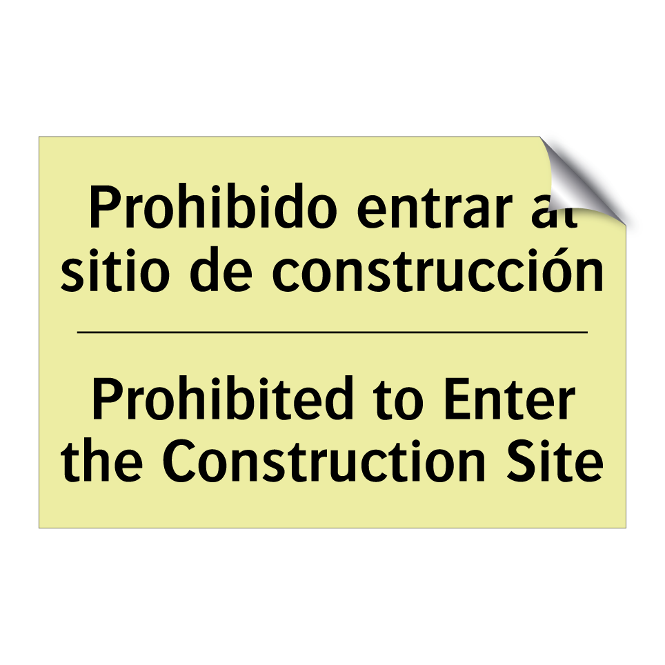 Prohibido entrar al sitio de construcción - Prohibited to Enter the Construction Site