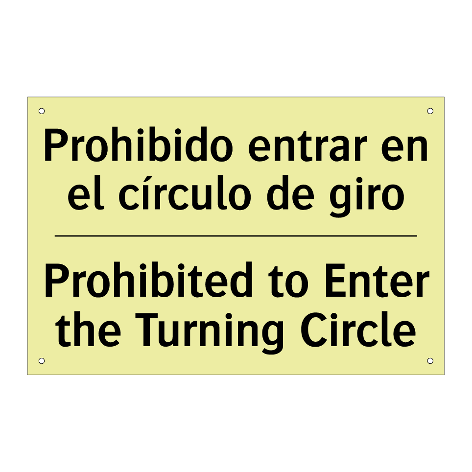 Prohibido entrar en el círculo de giro - Prohibited to Enter the Turning Circle