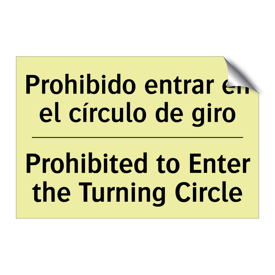 Prohibido entrar en el círculo de giro - Prohibited to Enter the Turning Circle