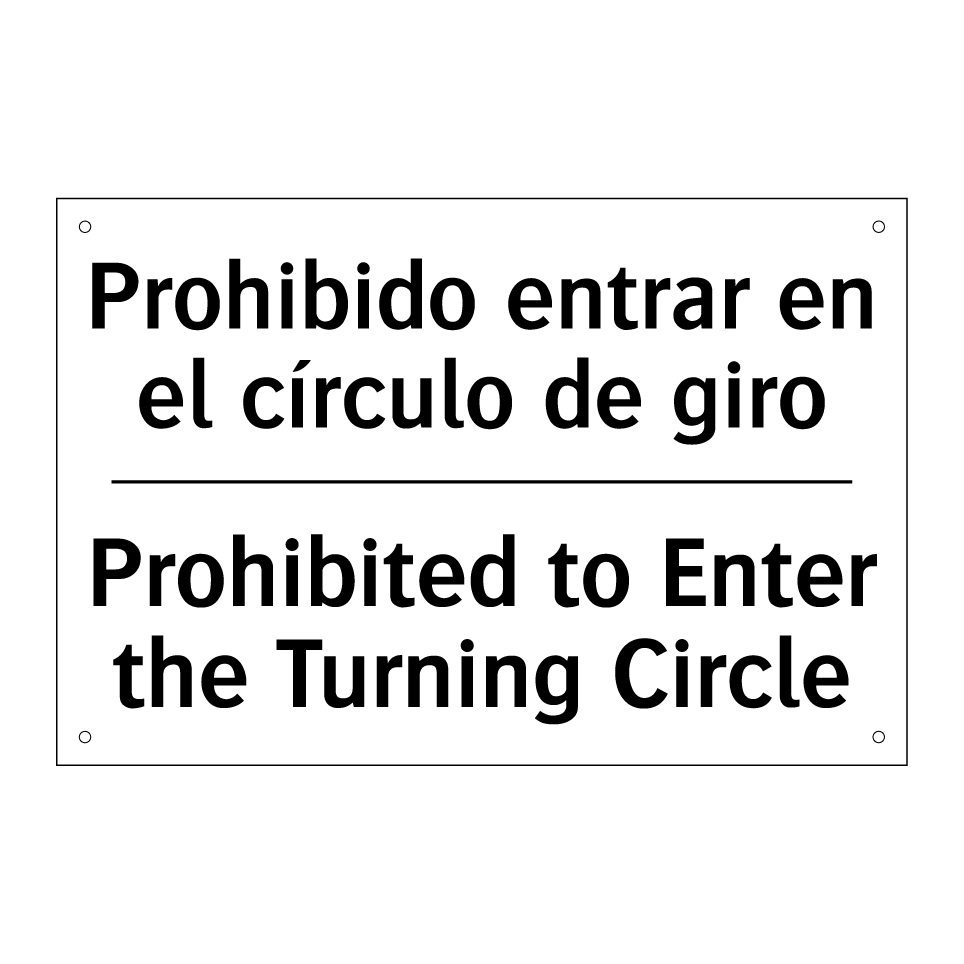 Prohibido entrar en el círculo de giro - Prohibited to Enter the Turning Circle