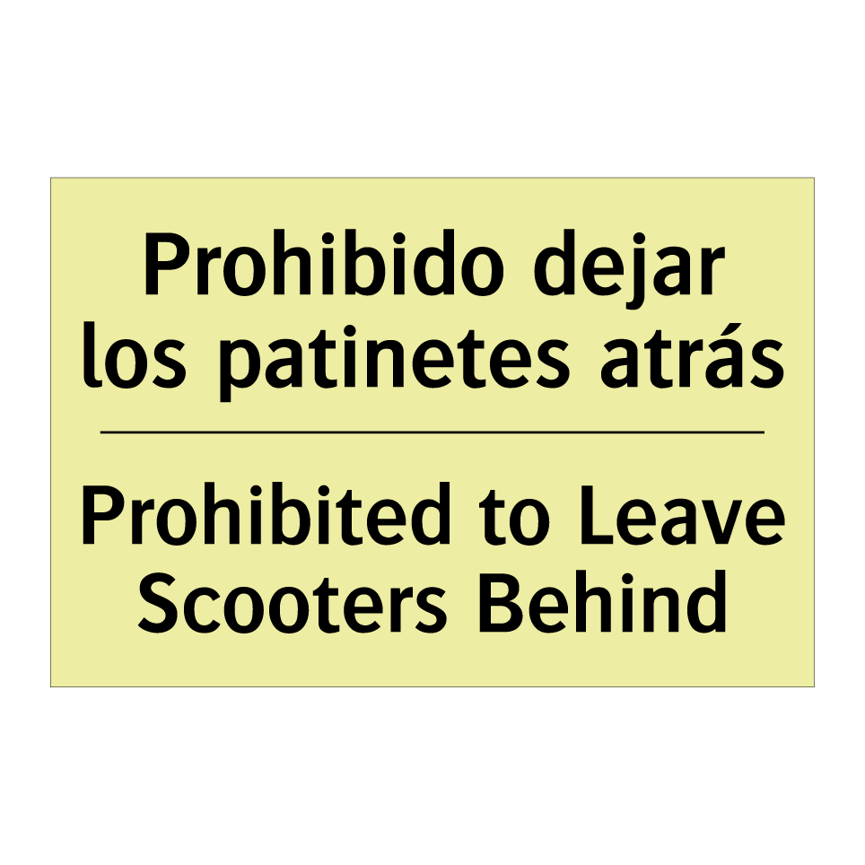 Prohibido dejar los patinetes atrás - Prohibited to Leave Scooters Behind