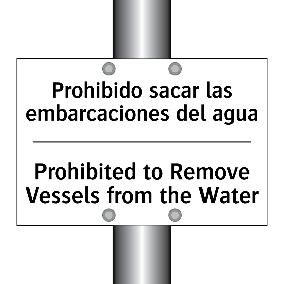 Prohibido sacar las embarcaciones del agua - Prohibited to Remove Vessels from the Water
