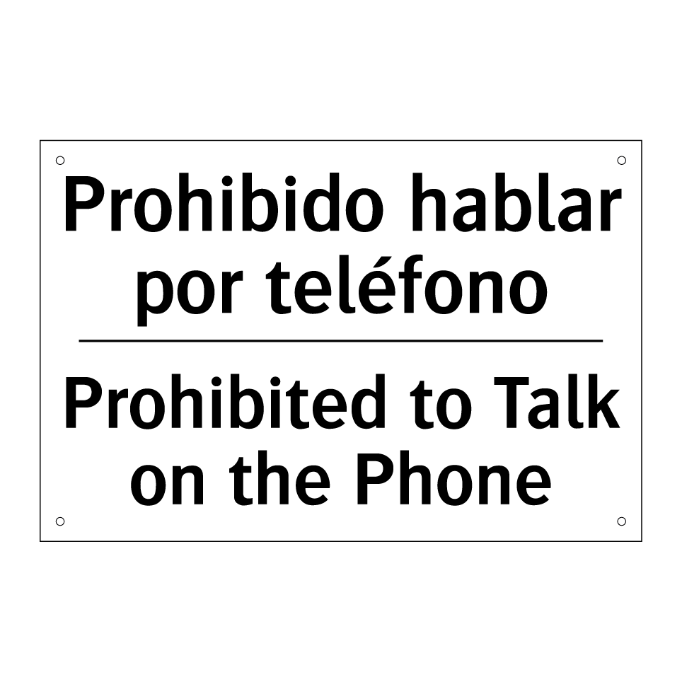 Prohibido hablar por teléfono - Prohibited to Talk on the Phone