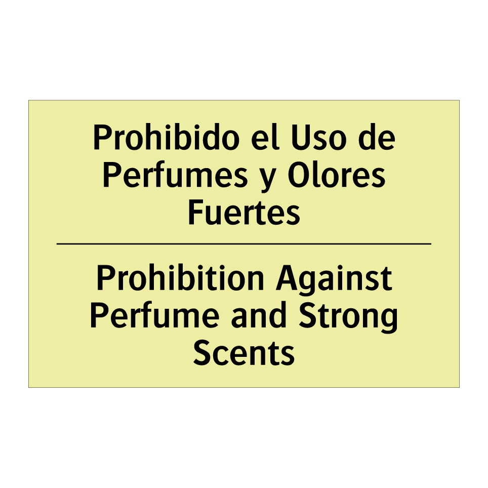 Prohibido el Uso de Perfumes y Olores Fuertes - Prohibition Against Perfume and Strong Scents