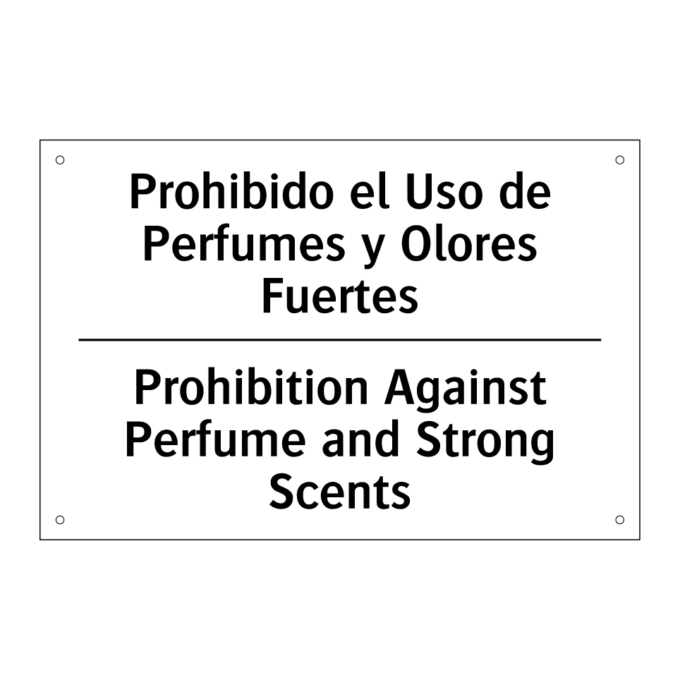 Prohibido el Uso de Perfumes y Olores Fuertes - Prohibition Against Perfume and Strong Scents