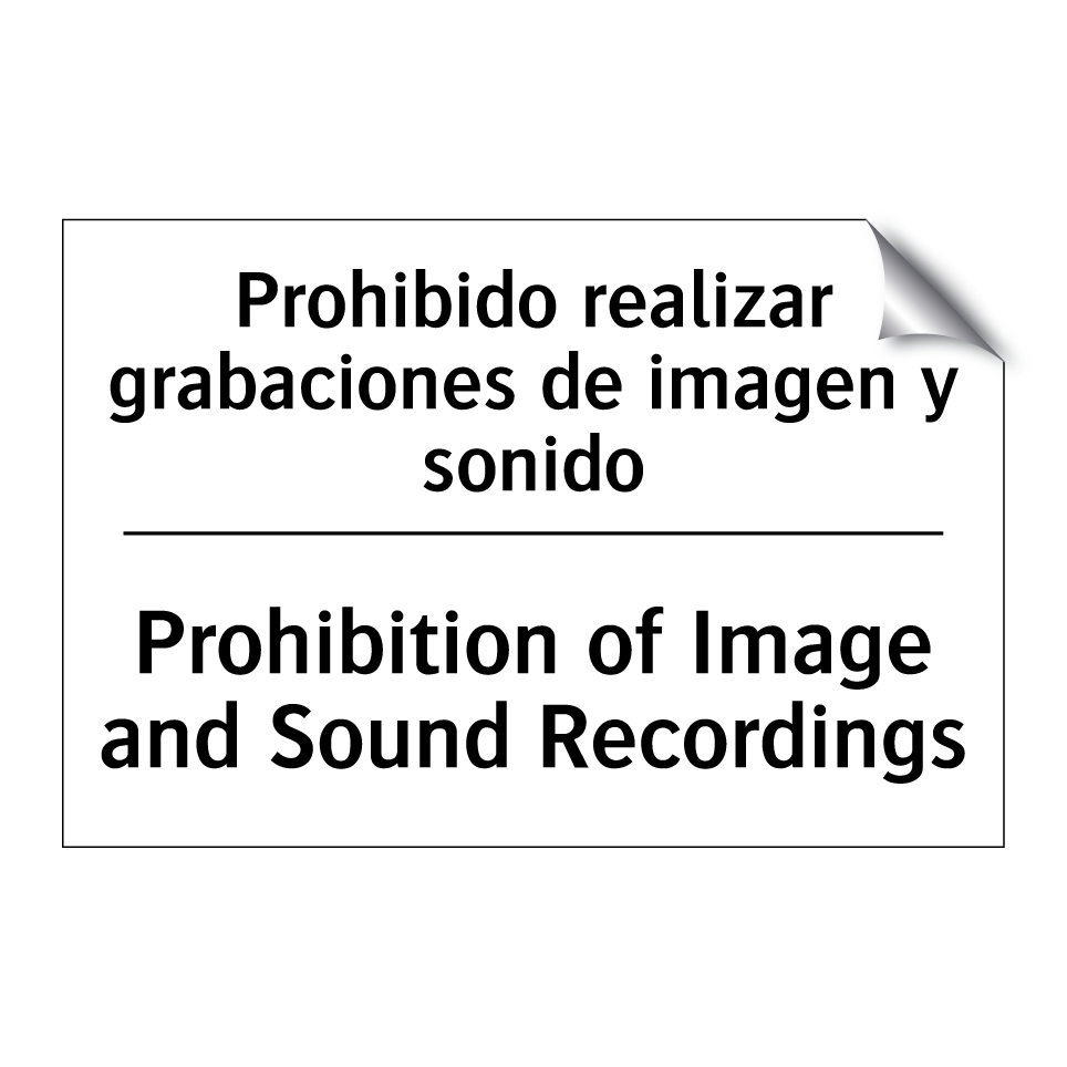 Prohibido realizar grabaciones de imagen y sonido - Prohibition of Image and Sound Recordings