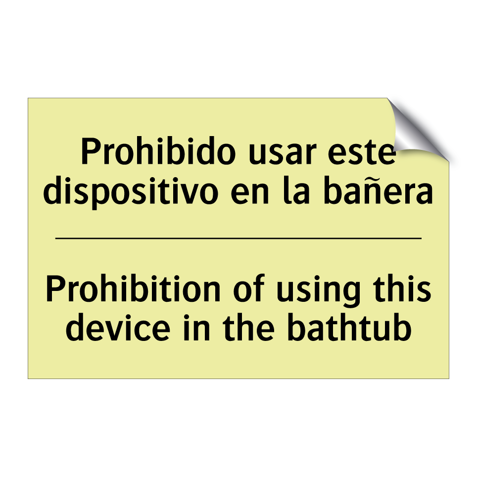 Prohibido usar este dispositivo en la bañera - Prohibition of using this device in the bathtub