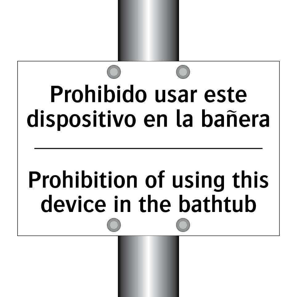 Prohibido usar este dispositivo en la bañera - Prohibition of using this device in the bathtub
