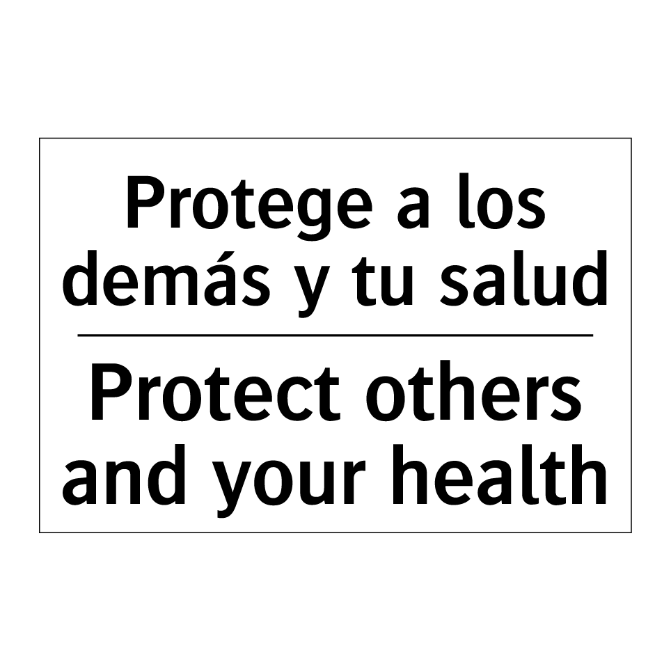 Protege a los demás y tu salud - Protect others and your health