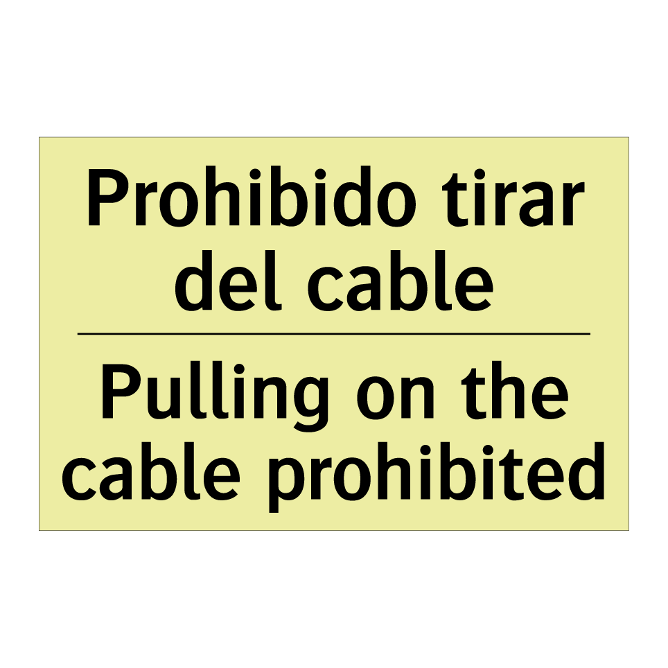 Prohibido tirar del cable - Pulling on the cable prohibited