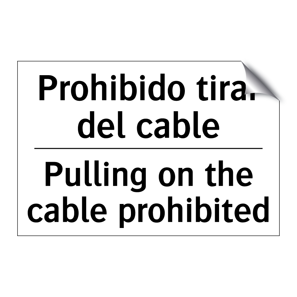 Prohibido tirar del cable - Pulling on the cable prohibited
