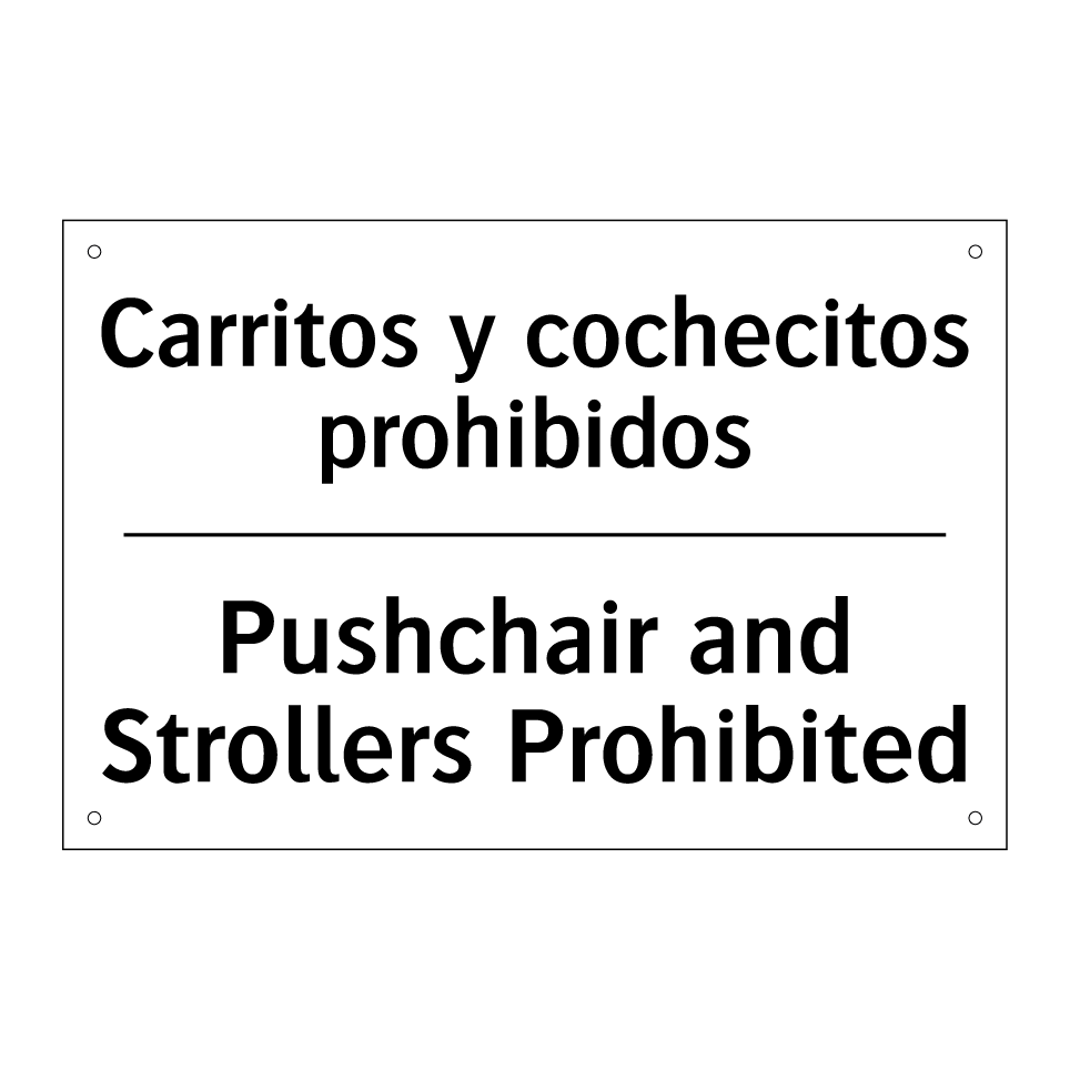 Carritos y cochecitos prohibidos - Pushchair and Strollers Prohibited