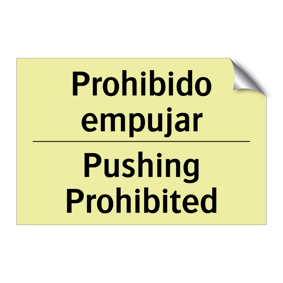 Prohibido empujar - Pushing Prohibited