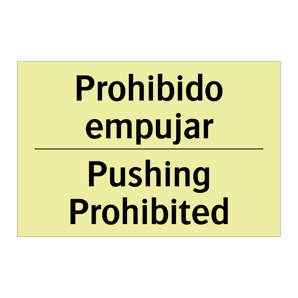 Prohibido empujar - Pushing Prohibited