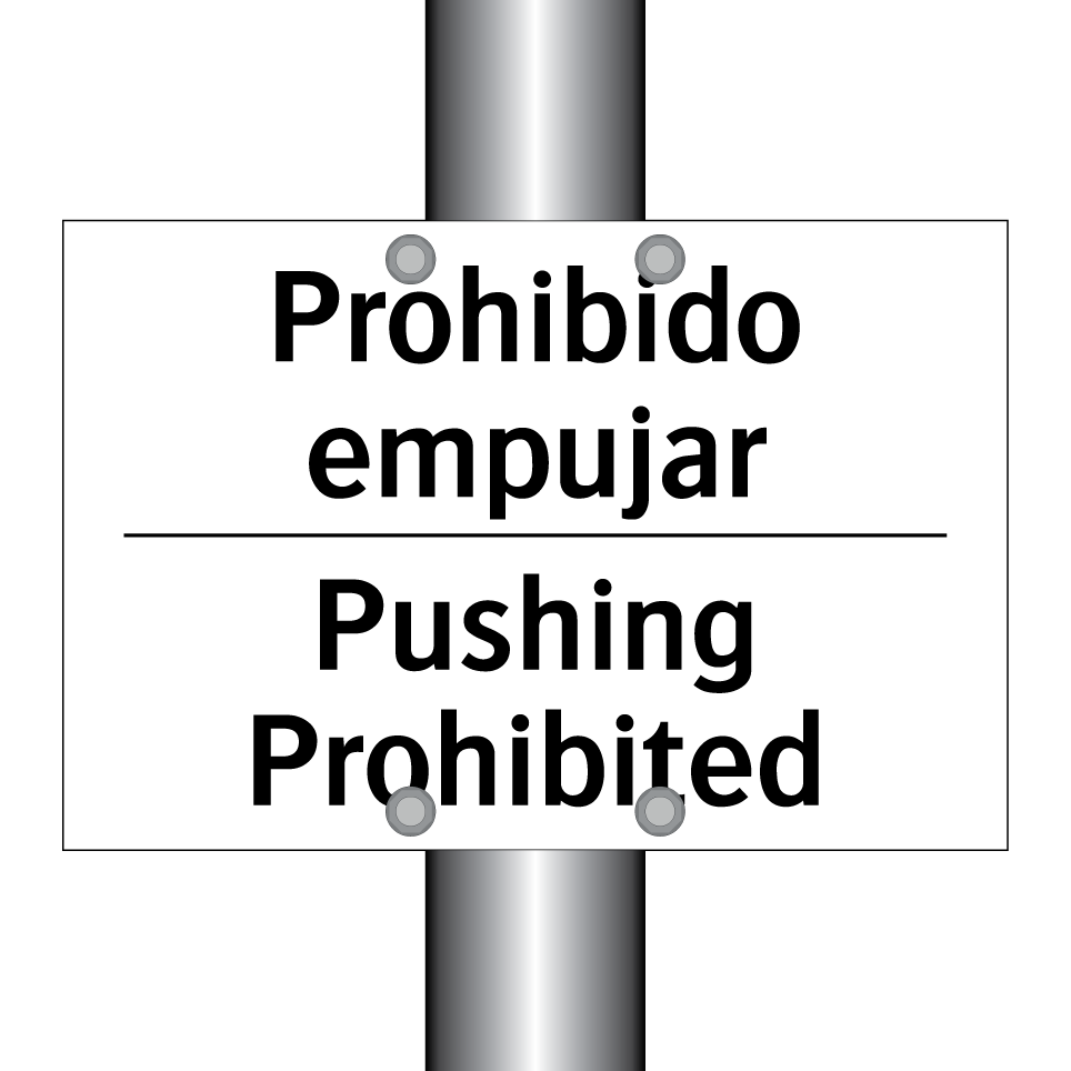 Prohibido empujar - Pushing Prohibited