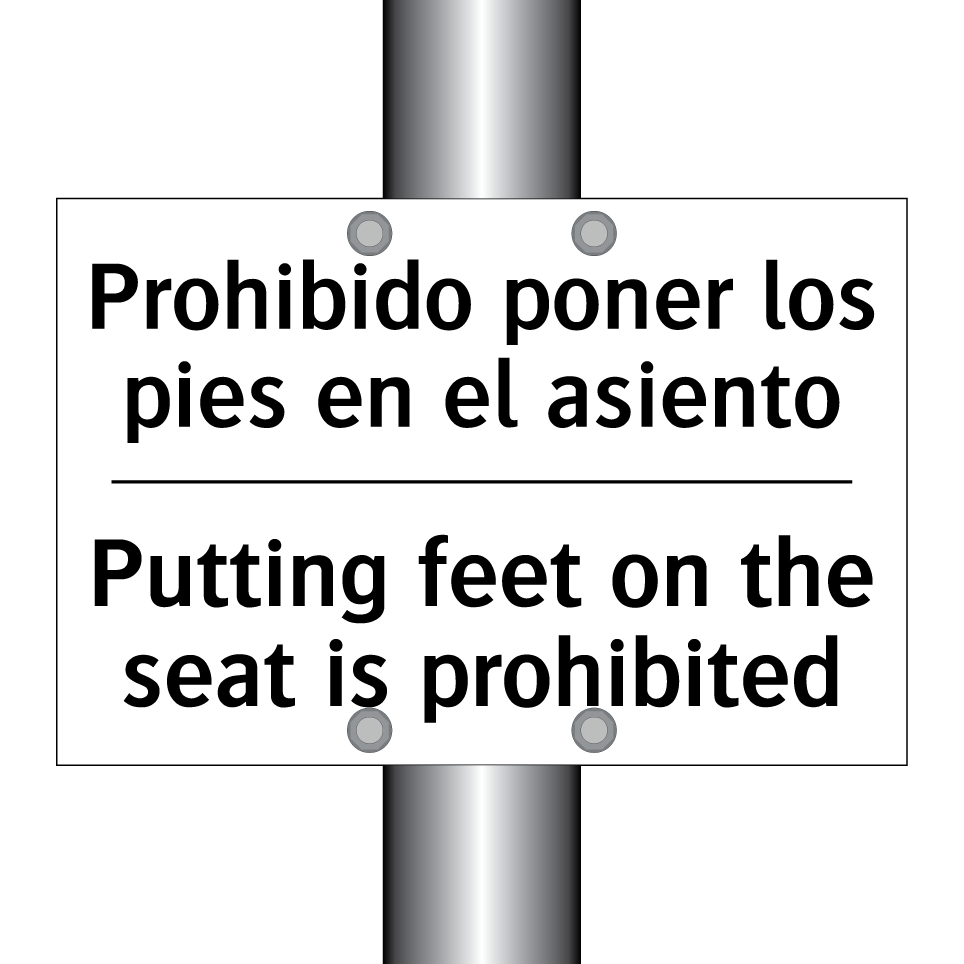 Prohibido poner los pies en el asiento - Putting feet on the seat is prohibited