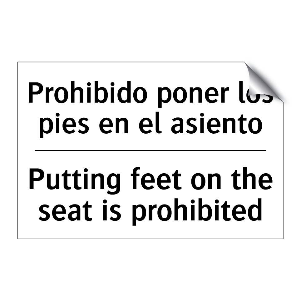 Prohibido poner los pies en el asiento - Putting feet on the seat is prohibited