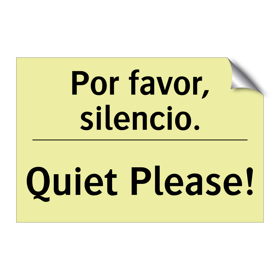 Por favor, silencio. - Quiet Please!