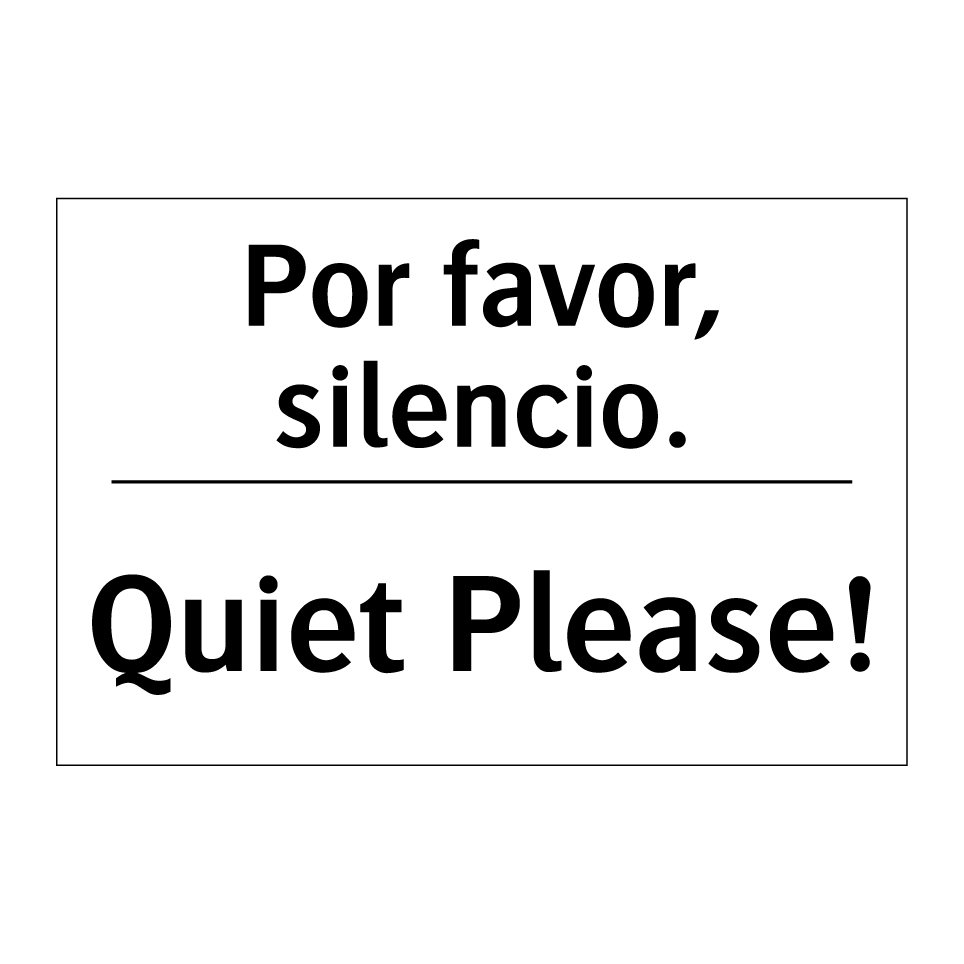 Por favor, silencio. - Quiet Please!