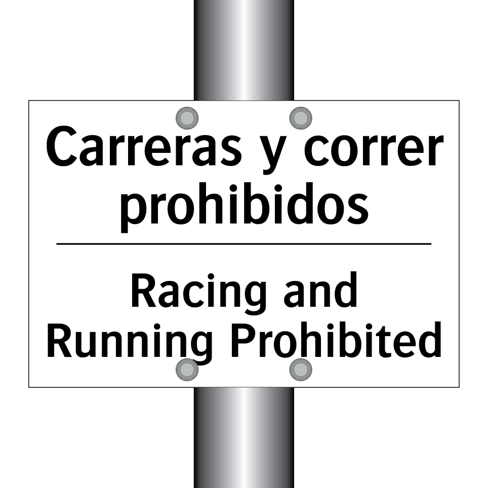 Carreras y correr prohibidos - Racing and Running Prohibited