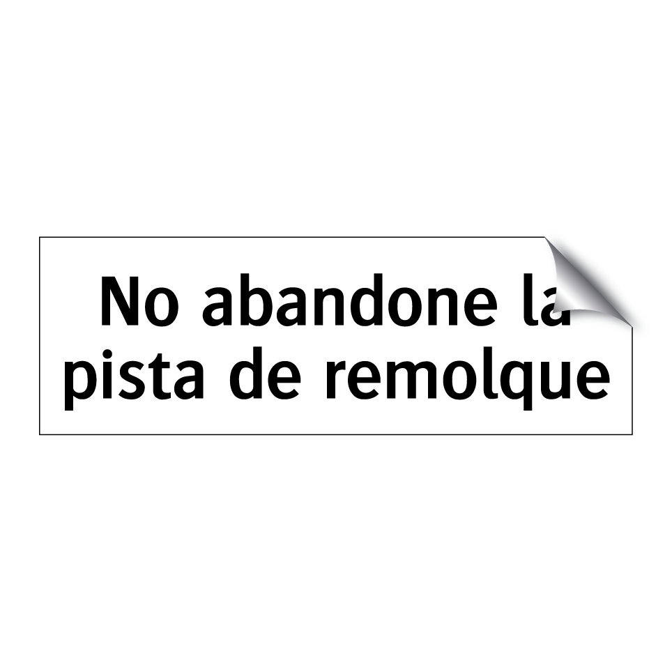 No abandone la pista de remolque