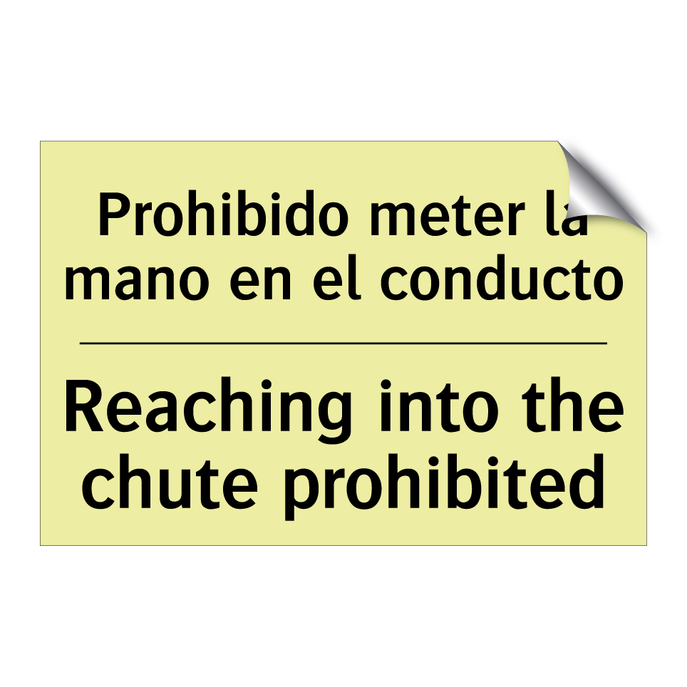Prohibido meter la mano en el conducto - Reaching into the chute prohibited