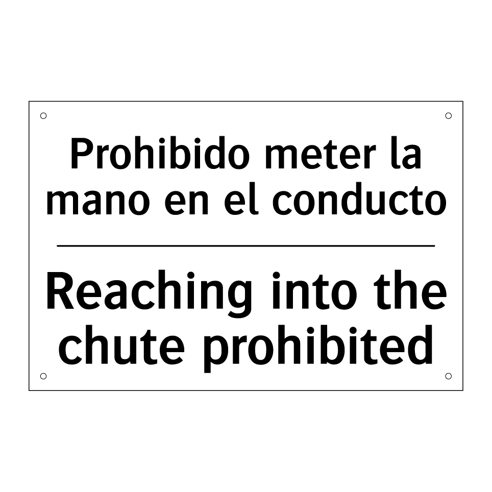 Prohibido meter la mano en el conducto - Reaching into the chute prohibited