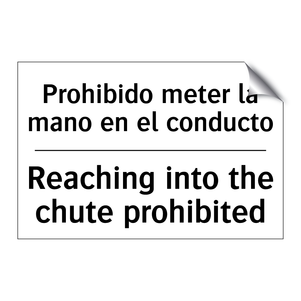 Prohibido meter la mano en el conducto - Reaching into the chute prohibited