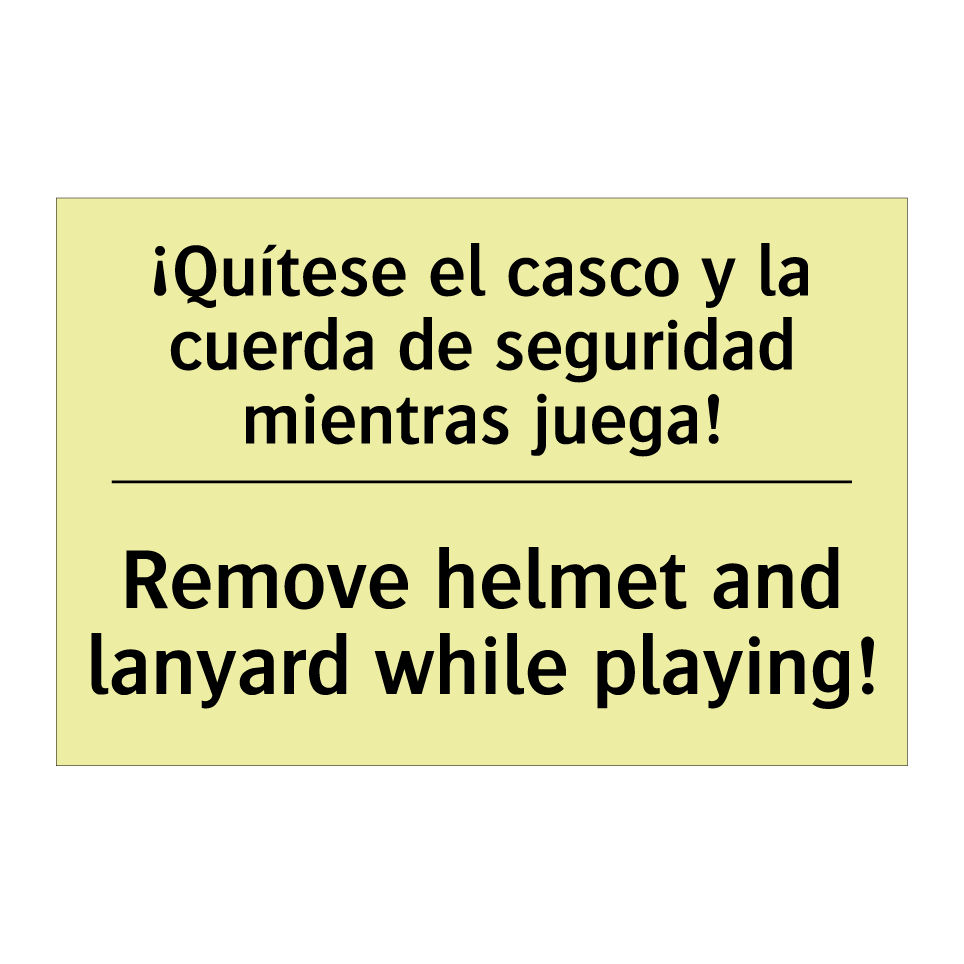 ¡Quítese el casco y la cuerda de seguridad mientras juega! - Remove helmet and lanyard while playing!
