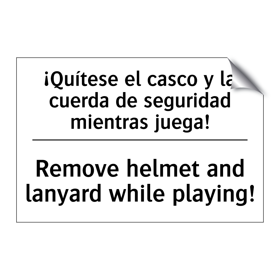 ¡Quítese el casco y la cuerda de seguridad mientras juega! - Remove helmet and lanyard while playing!