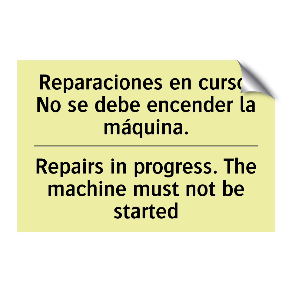 Reparaciones en curso. No se debe encender la máquina. - Repairs in progress. The machine must not be started