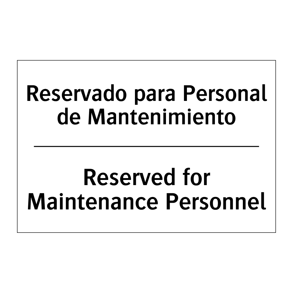 Reservado para Personal de Mantenimiento - Reserved for Maintenance Personnel