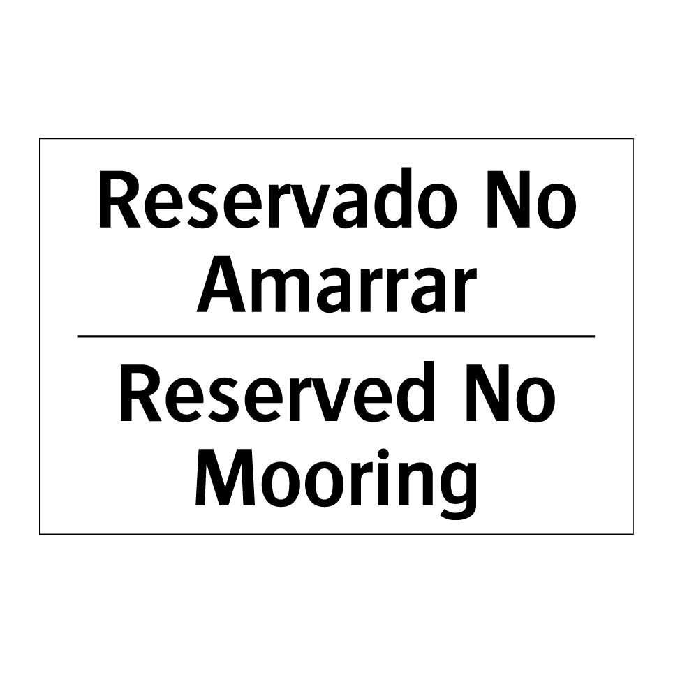 Reservado No Amarrar - Reserved No Mooring