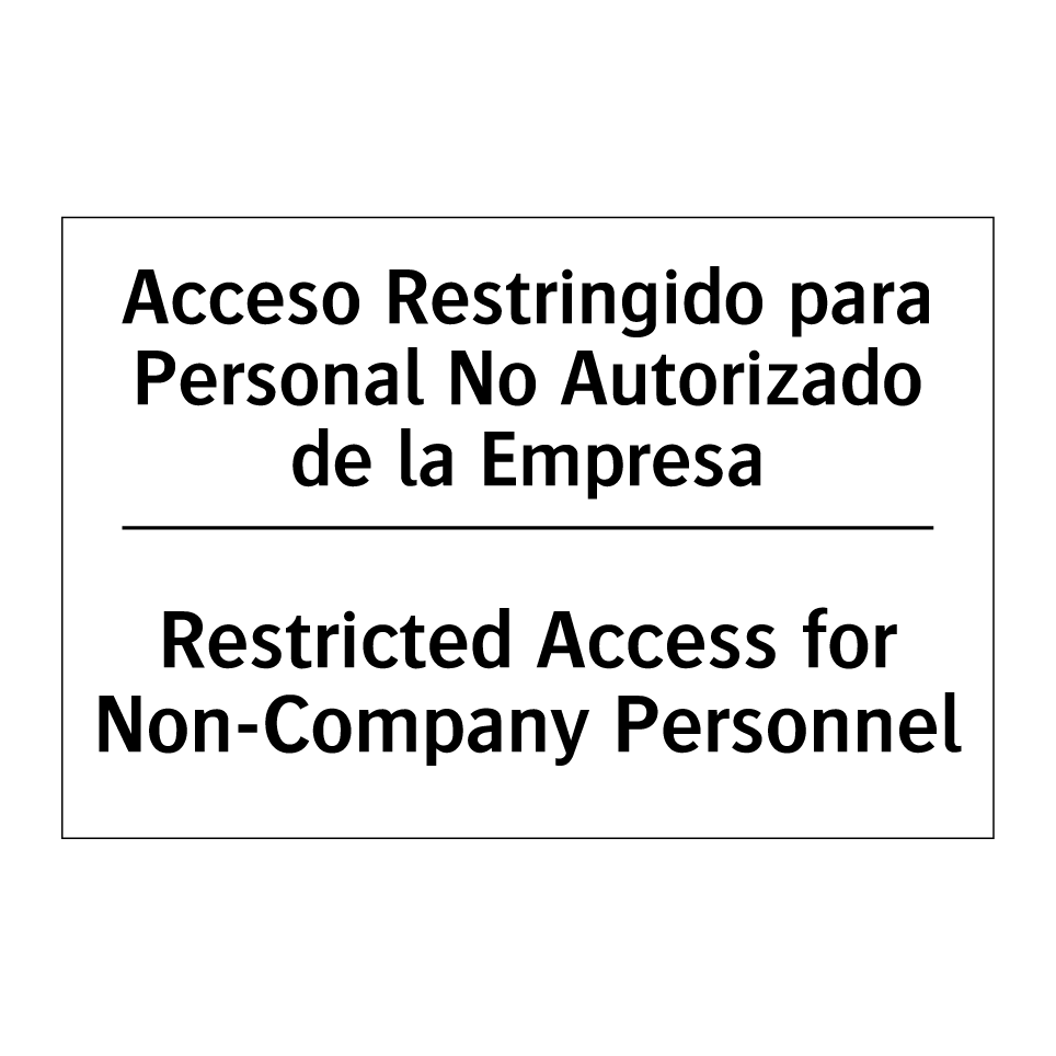 Acceso Restringido para Personal No Autorizado de la Empresa - Restricted Access for Non-Company Personnel