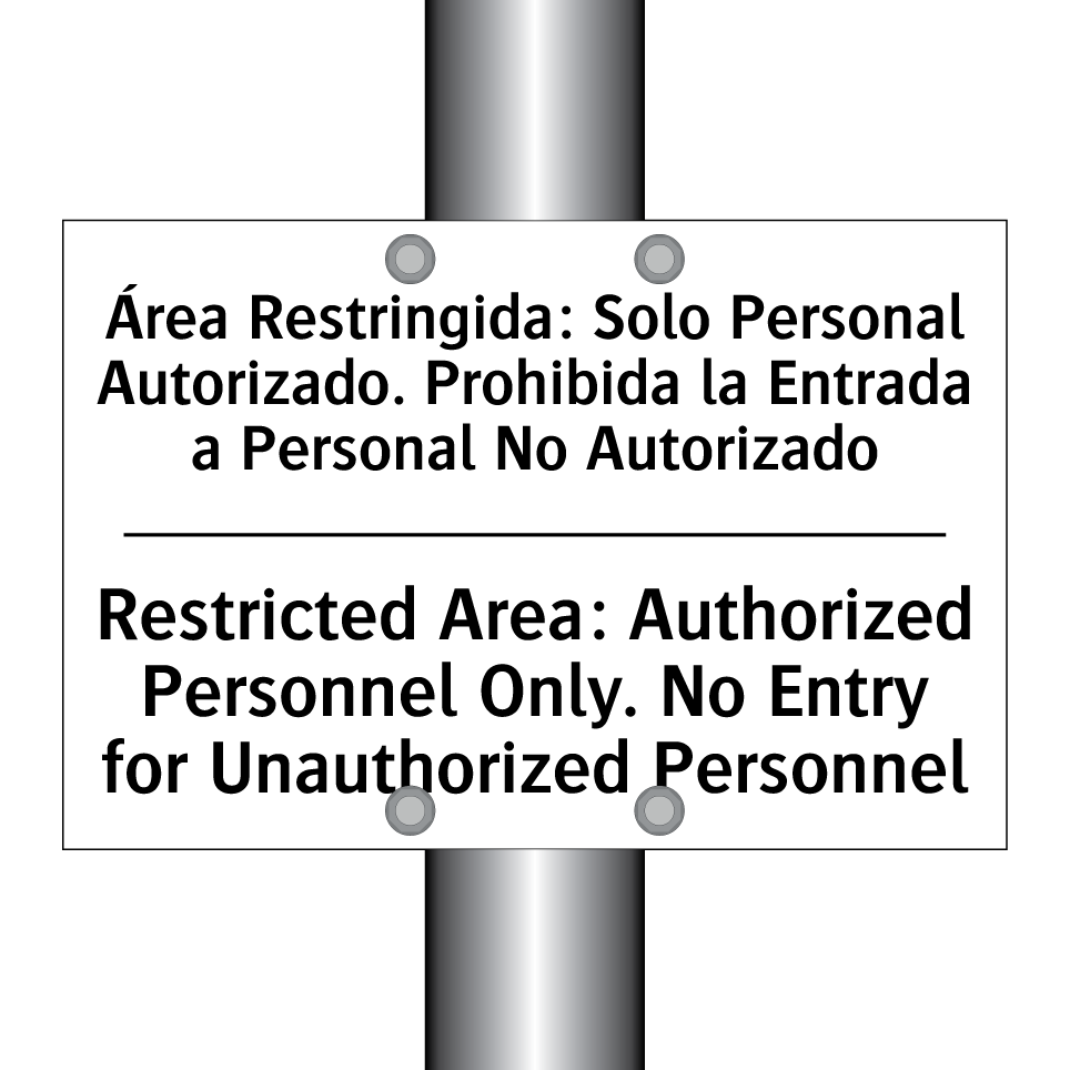 Área Restringida: Solo Personal Autorizado. Prohibida la Entrada a Personal No Autorizado - Restricted Area: Authorized Personnel Only. No Entry for Unauthorized Personnel