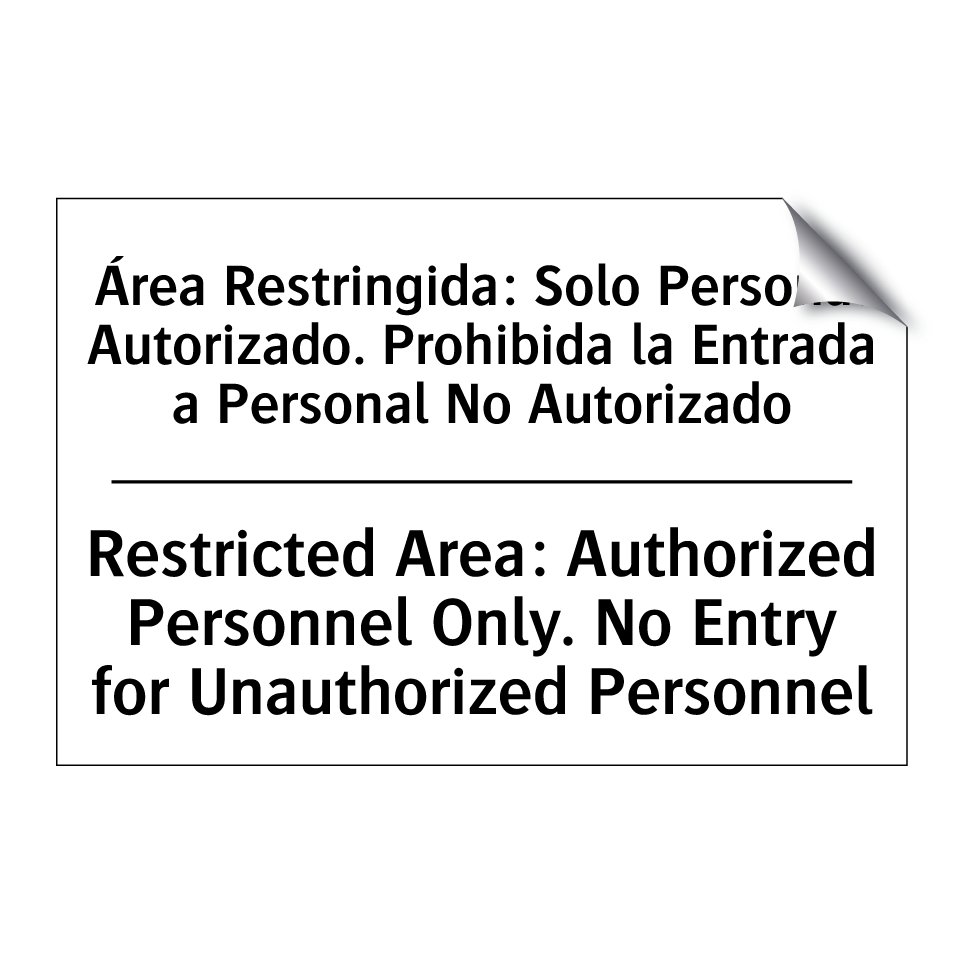 Área Restringida: Solo Personal Autorizado. Prohibida la Entrada a Personal No Autorizado - Restricted Area: Authorized Personnel Only. No Entry for Unauthorized Personnel