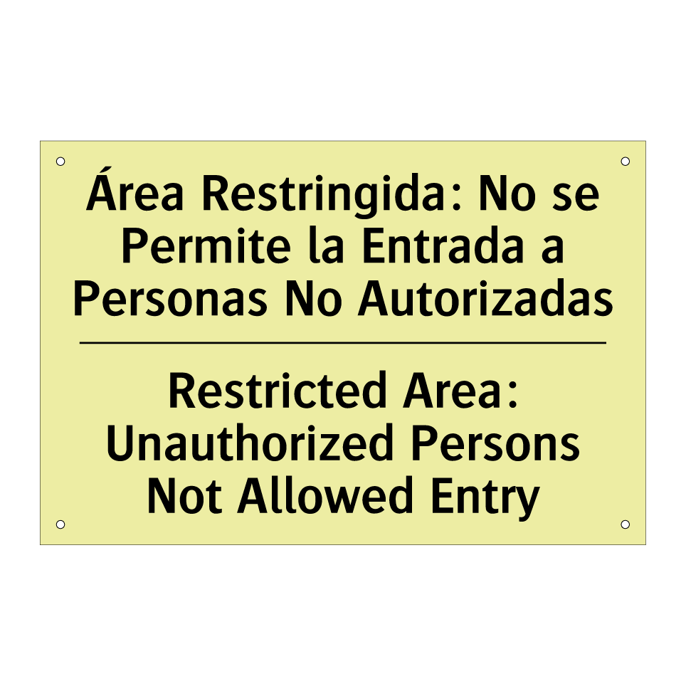 Área Restringida: No se Permite la Entrada a Personas No Autorizadas - Restricted Area: Unauthorized Persons Not Allowed Entry