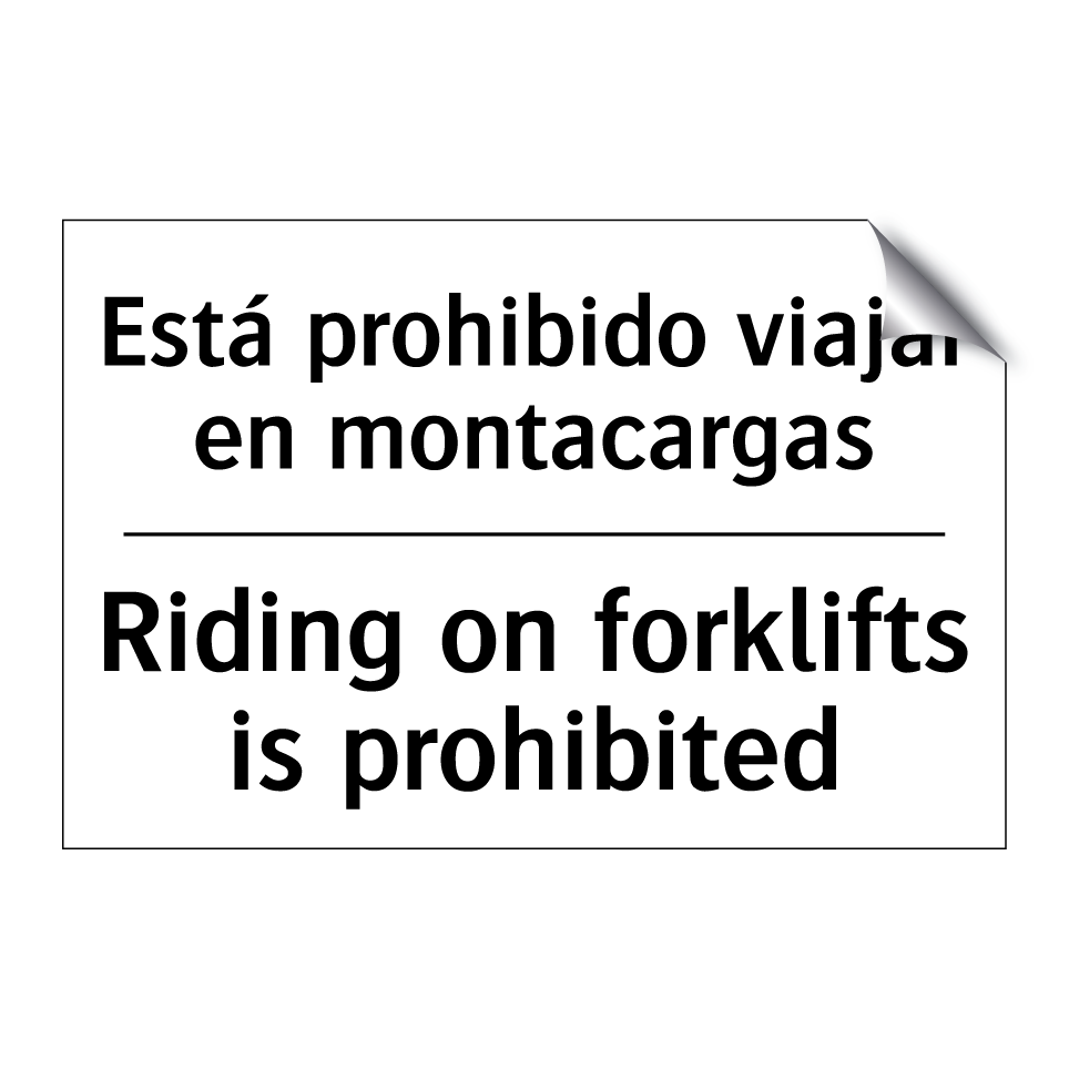 Está prohibido viajar en montacargas - Riding on forklifts is prohibited