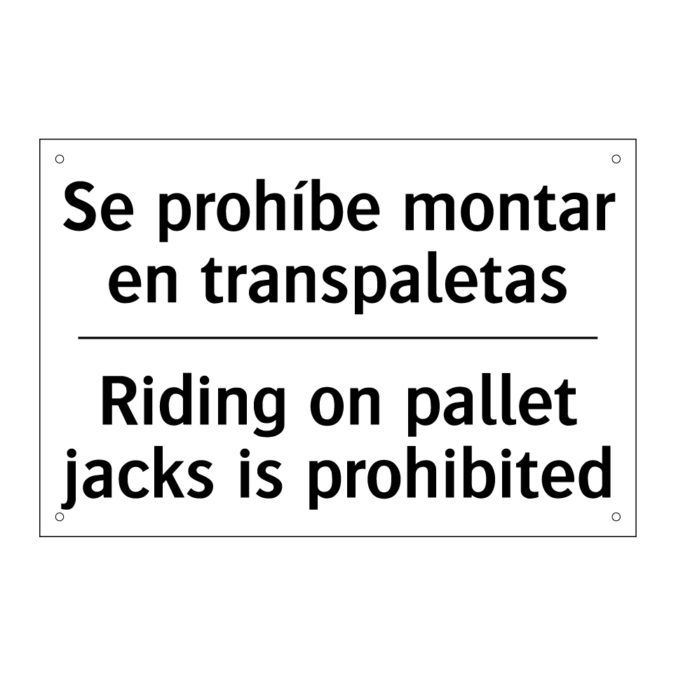 Se prohíbe montar en transpaletas - Riding on pallet jacks is prohibited