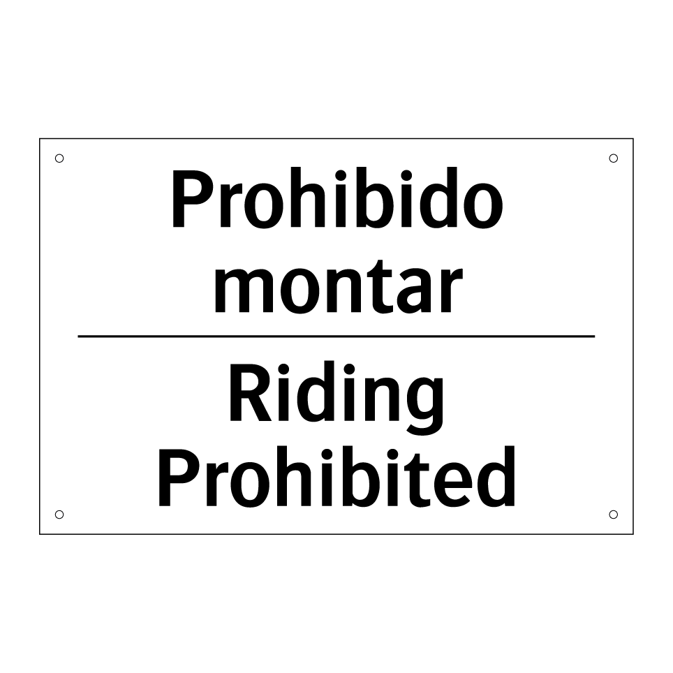 Prohibido montar - Riding Prohibited