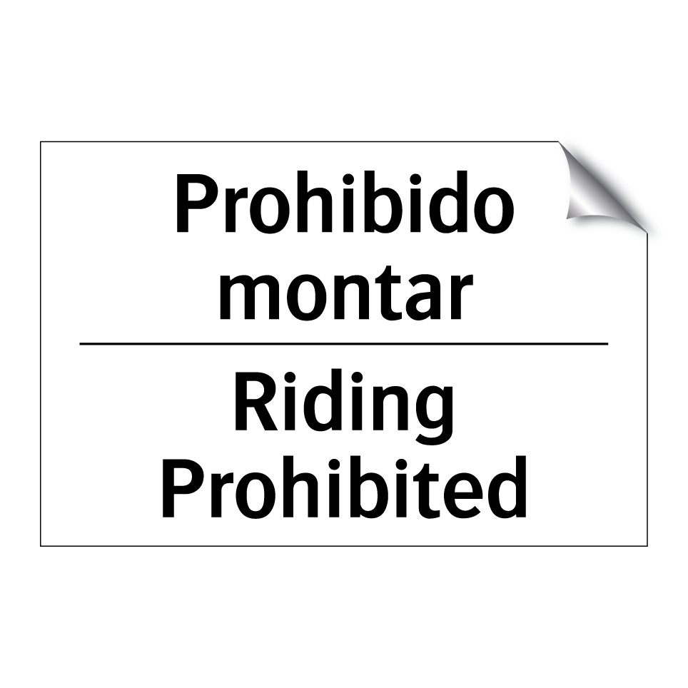 Prohibido montar - Riding Prohibited