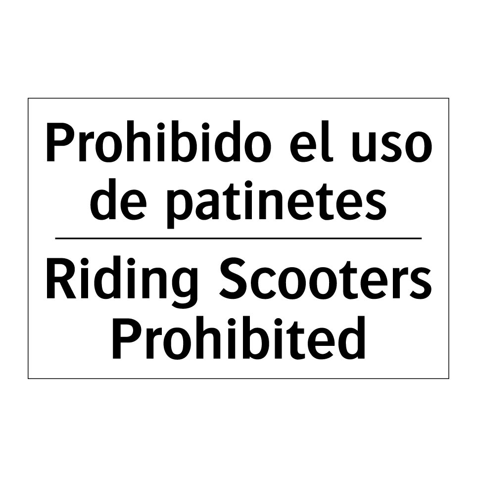 Prohibido el uso de patinetes - Riding Scooters Prohibited
