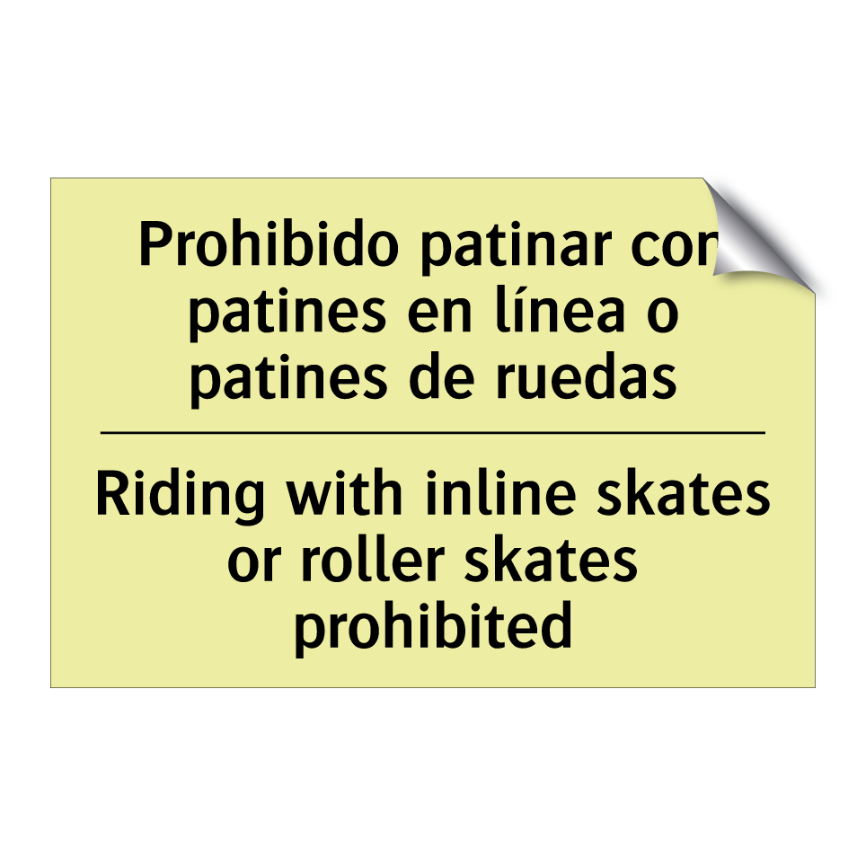 Prohibido patinar con patines en línea o patines de ruedas - Riding with inline skates or roller skates prohibited