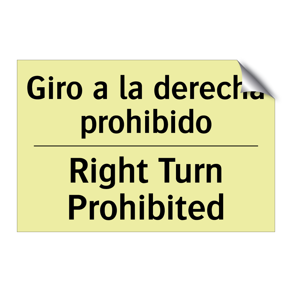 Giro a la derecha prohibido - Right Turn Prohibited