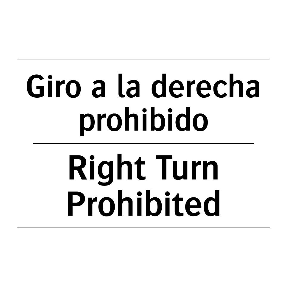 Giro a la derecha prohibido - Right Turn Prohibited