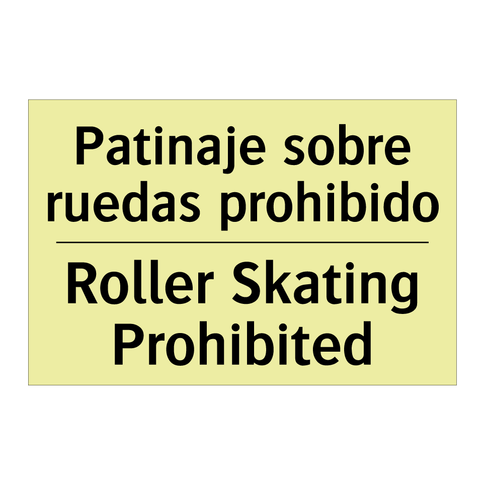 Patinaje sobre ruedas prohibido - Roller Skating Prohibited