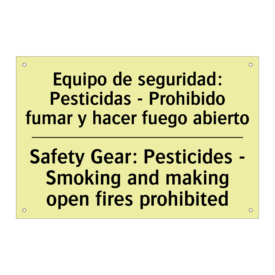 Equipo de seguridad: Pesticidas - Prohibido fumar y hacer fuego abierto - Safety Gear: Pesticides - Smoking and making open fires prohibited