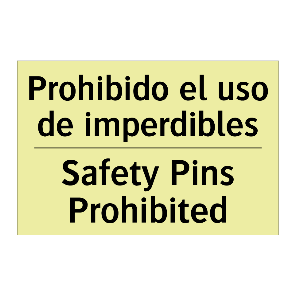 Prohibido el uso de imperdibles - Safety Pins Prohibited