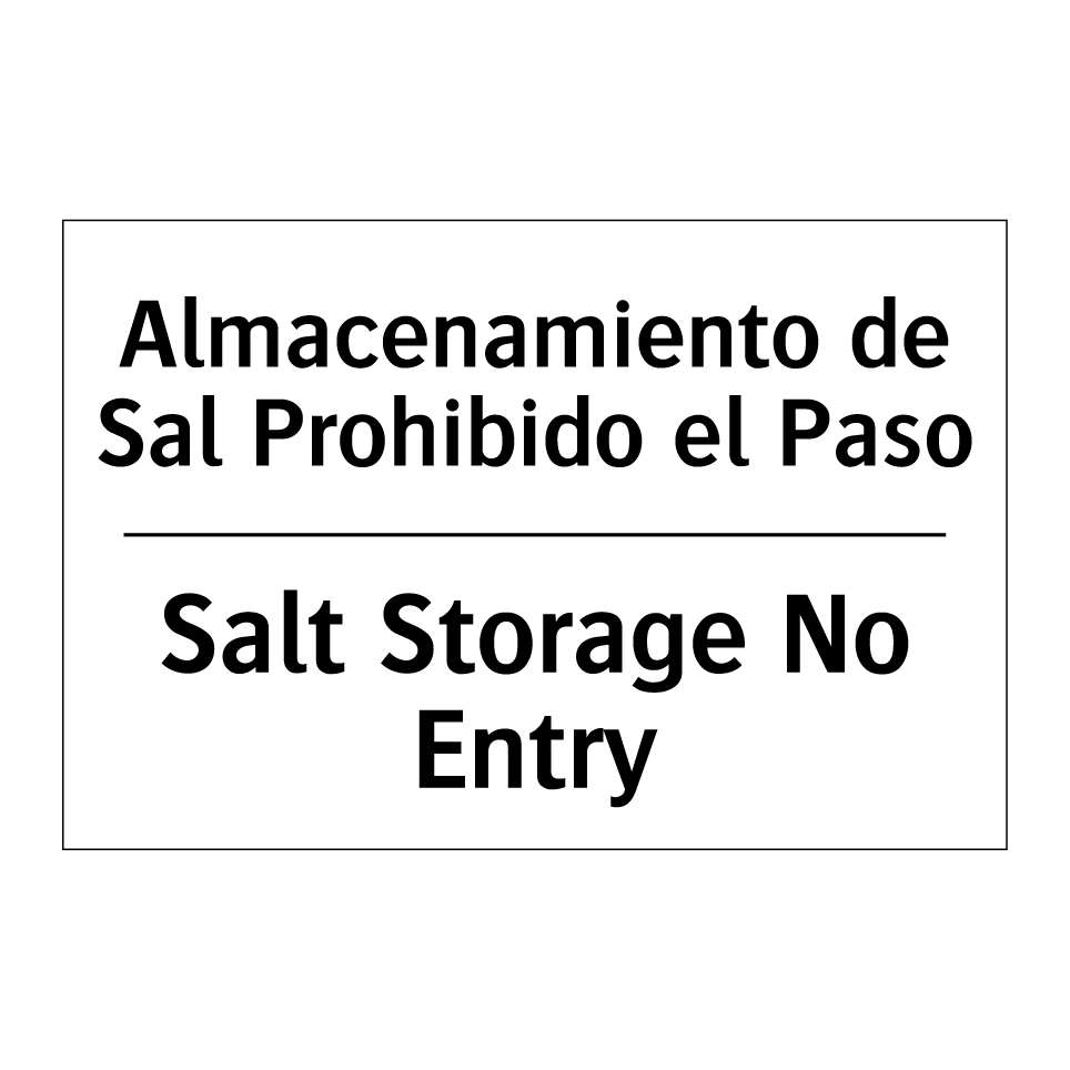 Almacenamiento de Sal Prohibido el Paso - Salt Storage No Entry