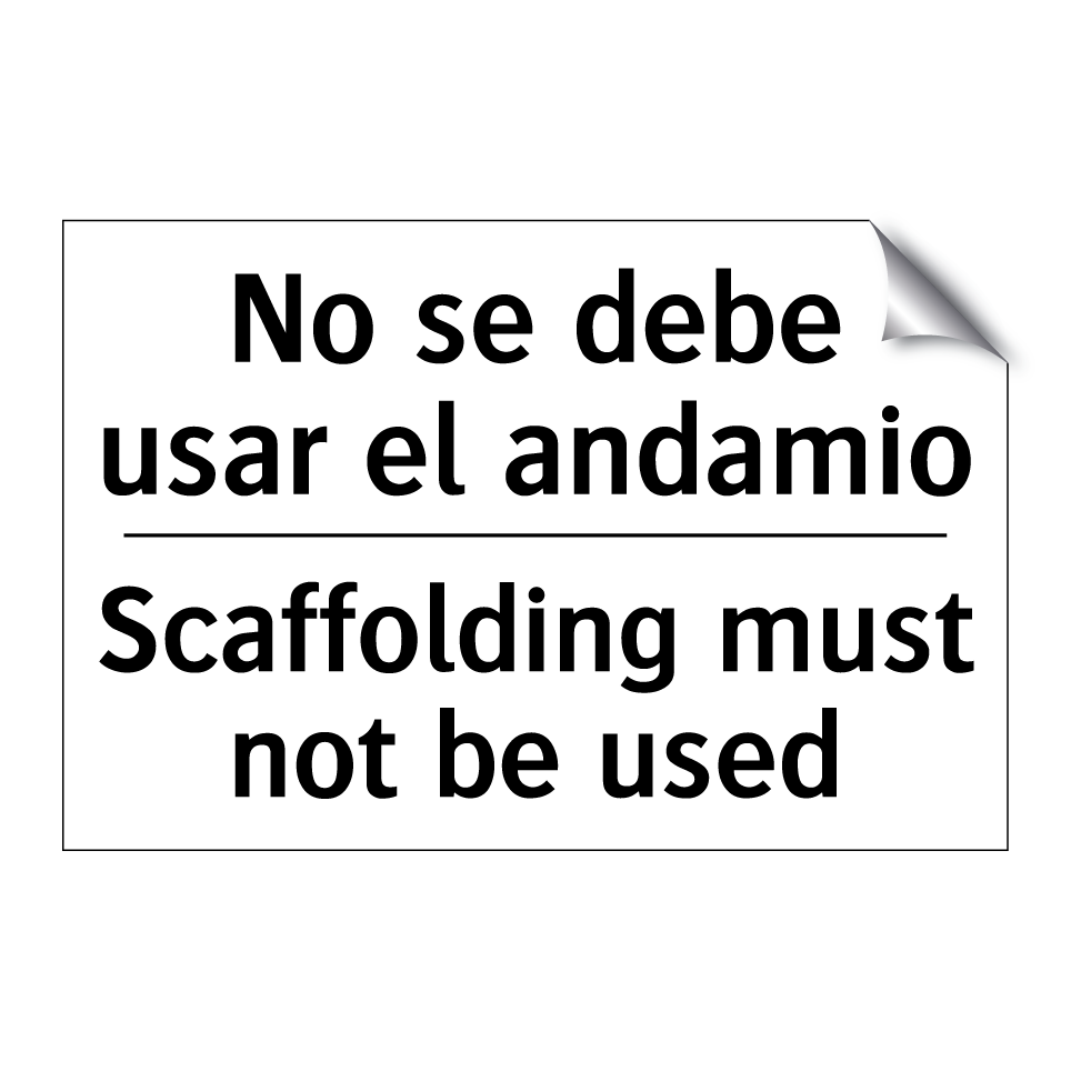 No se debe usar el andamio - Scaffolding must not be used
